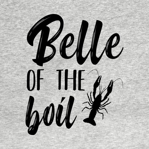 Belle of the Boil Funny Louisiana Crayfish Crawfish Crawdad Pun Southern by charlescheshire